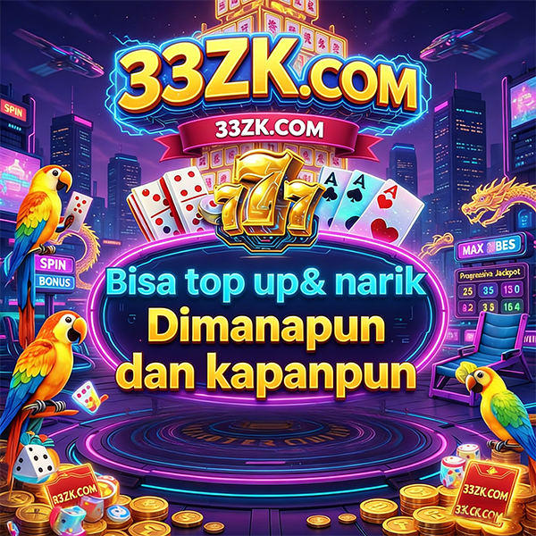 33ZK - 33zk Destinasi Slot Online Indonesia dengan Ragam Tema Menarik
